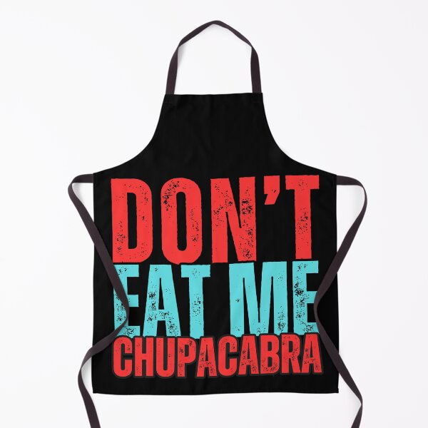 Item preview, Don't Eat Me Chupacabra: Discover the Funny and Terrifying World of the Legendary Goat Sucker! designed and sold by Drzamag.