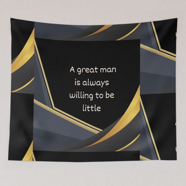 Item preview, A Great Man Is Always Willing To Be Little: Positive Life Quotes  designed and sold by BasmalaSubhani.