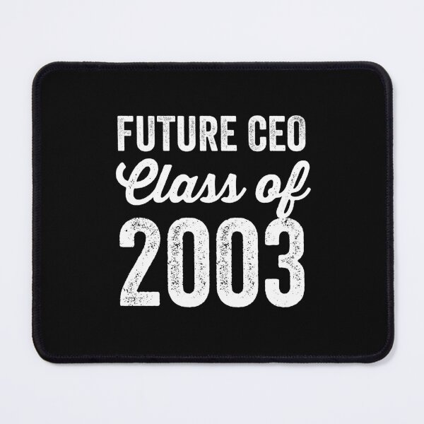 Item preview, Fuuny Back to School Future CEO: Class of 2003 designed and sold by anass002.
