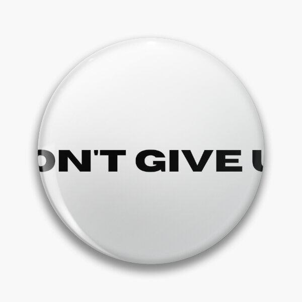 Item preview, Don't Give Up designed and sold by AstronautPurple.