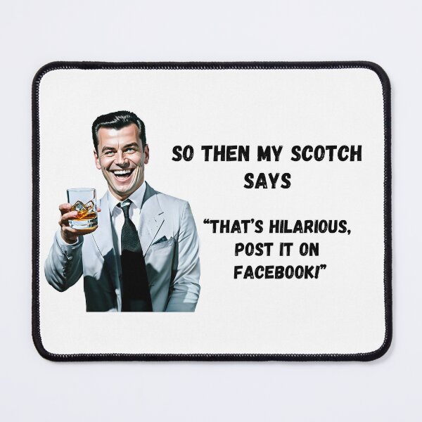 Item preview, My Scotch Says... designed and sold by JakeMauiDesign.
