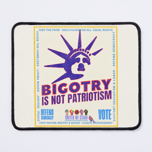Item preview, PMD00966 Progressive Movement Designs patriotic American Liberty Bigotry is Not Patriotism design shows you support democracy for Progressives Democrats Independents Liberals designed and sold by ProgressiveLeft.
