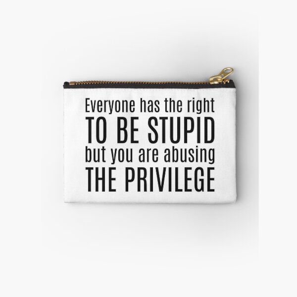 Item preview, Everyone has the right to be stupid, but you're abusing the privilege designed and sold by wonderxwander.