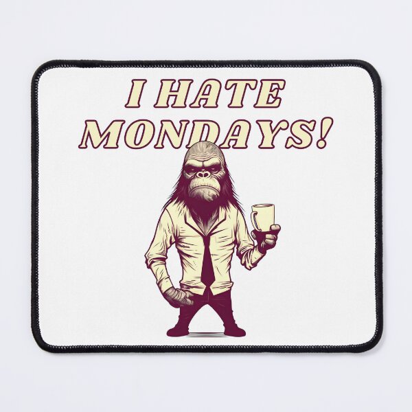 Item preview, Angry Monkey with a Cup of Coffee: I Hate Mondays Design designed and sold by CinEmmaDesign.
