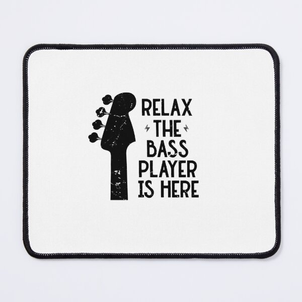 Item preview, Relax The Bass Player Is Here Funny Music designed and sold by SOUFIANE1991.