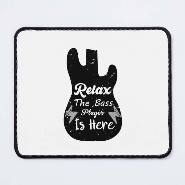 Item preview, Relax The Bass Player Is Here Funny Music designed and sold by SOUFIANE1991.