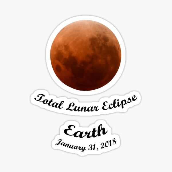 Total Lunar Eclipse from Earth January 31 2018 v2 Sticker