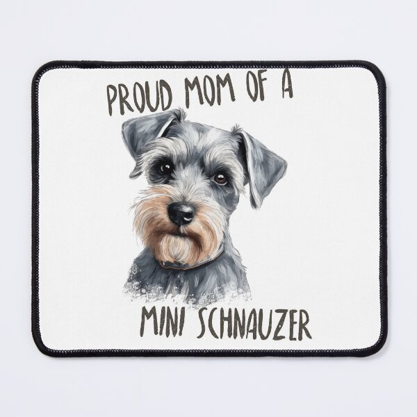 Item preview, Proud Mom Of A Mini Schnauzer - Cute Mini Schnauzer Puppy Tee designed and sold by GVRDesign.