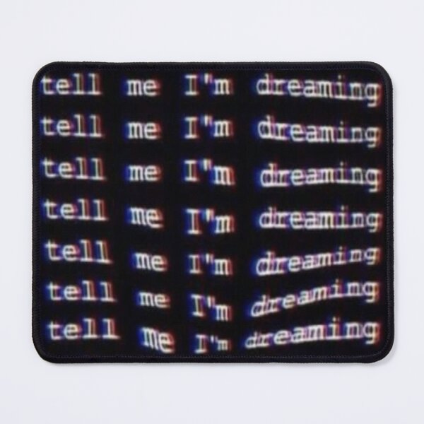 Item preview, tell me I’m dreaming designed and sold by GodComplexMuch.