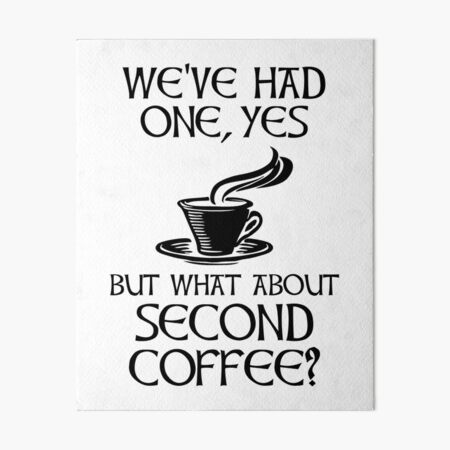 Artikel-Vorschau von Wir hatten einen, ja – aber was ist mit dem zweiten Kaffee?, designt und verkauft von Cat Lady Designs.