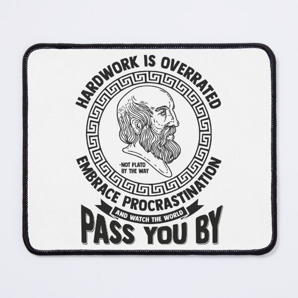 Item preview, Plato Demotivational Quotes - Hardwork is Overrated designed and sold by CMTees.