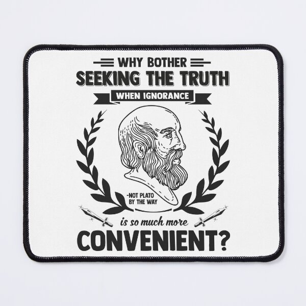 Item preview, Plato Demotivational Quotes - Ignorance is much more Convenient designed and sold by CMTees.