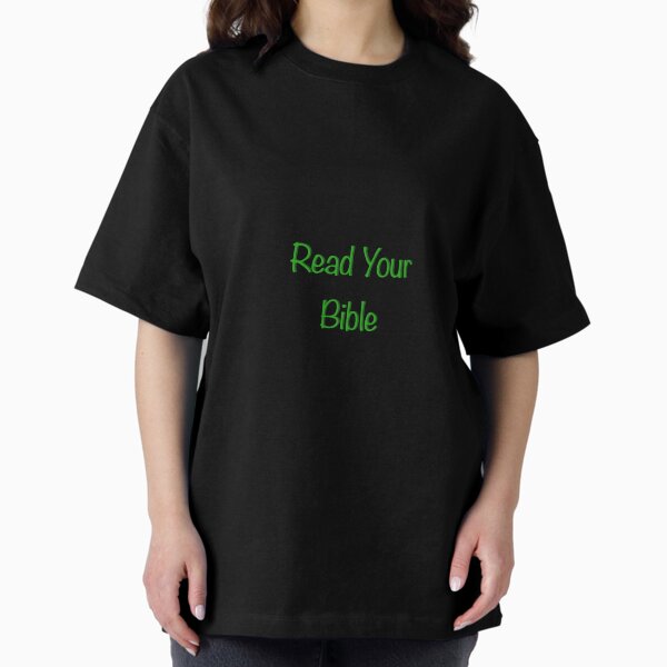 Read Your Bible Oversized T-Shirt