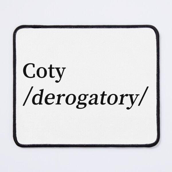 Item preview, Coty Derogatory Shirt designed and sold by Allegedly Serious.