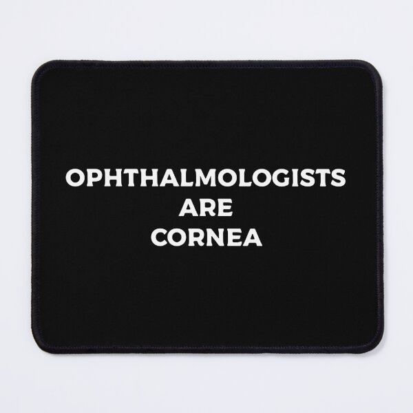 Item preview, Ophthalmologists Are Cornea designed and sold by teesaurus.