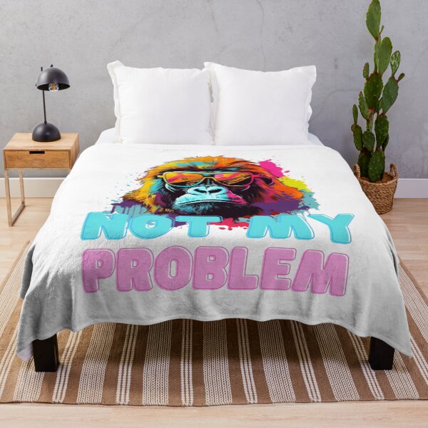 Item preview, Gorilla with Sunglasses: Not my problem designed and sold by Jerseysrd.
