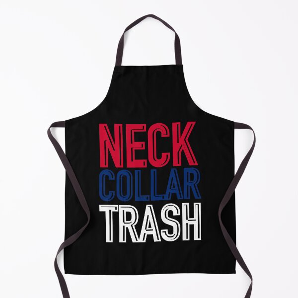 Item preview, Red neck, blue collar, white trash designed and sold by DaveDanchuk.