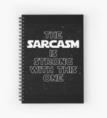 The Sarcasm Is Strong With This One Spiral Notebook