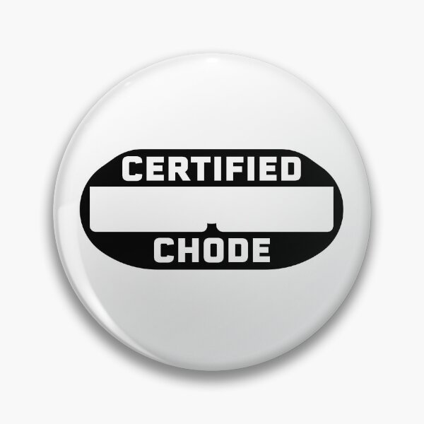 Item preview, Certified Chode designed and sold by HoganMerch.
