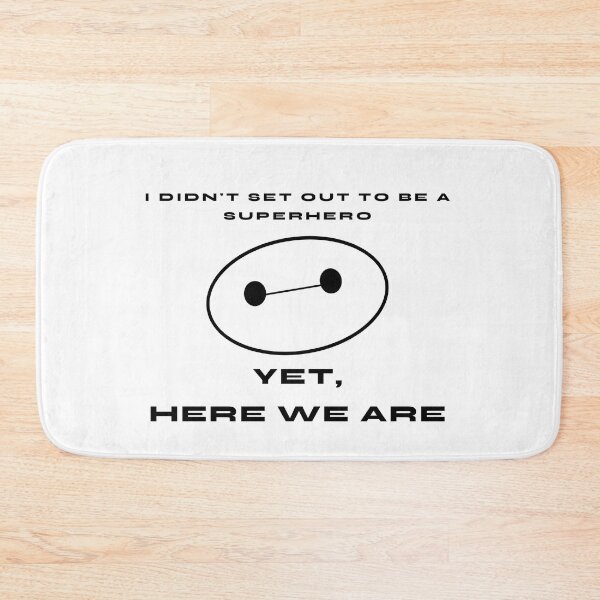 Item preview, Yet, Here We Are - Big Hero 6 quote designed and sold by Its-Cognito.
