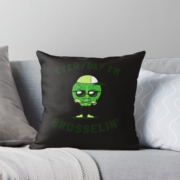 Item preview, Everyday I'm Brusselin'  designed and sold by WendiBoltonn.