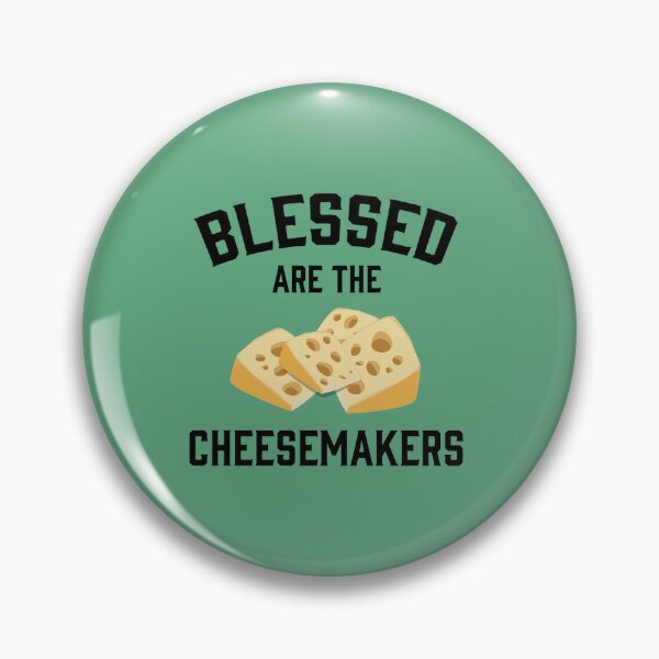 Item preview, Blessed are the Cheesemakers designed and sold by geraldinexshop.