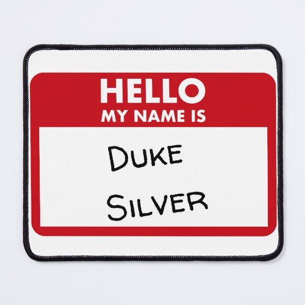 Item preview, Hello my name is Duke Silver designed and sold by AhoyyHoy.