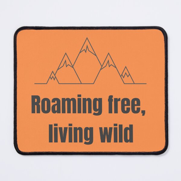 Item preview, Roam freely, live wild in English - roaming free, living wild designed and sold by PausePapote.