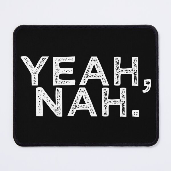 Item preview, Yeah Nah | Australian Slang | White designed and sold by FridayArtStudio.