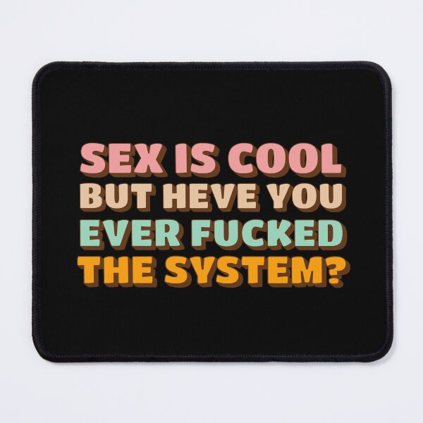Item preview, Heve you ever fucked the system? designed and sold by ValentinaHramov.