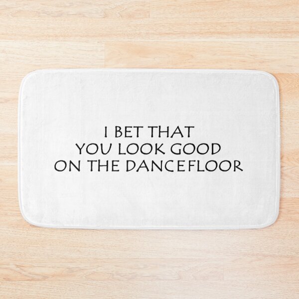 Item preview, I Bet That You Look Good On The Dancefloor designed and sold by santa-mariadan.