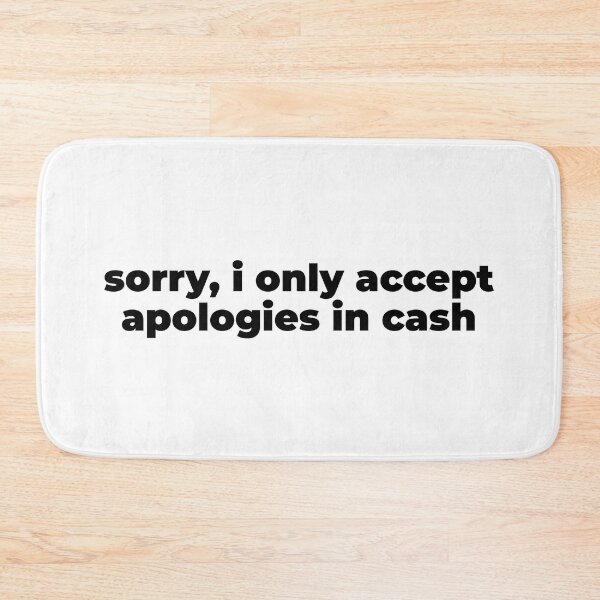 Item preview, Sorry, I only accept apologies in cash designed and sold by MaisonBerger.