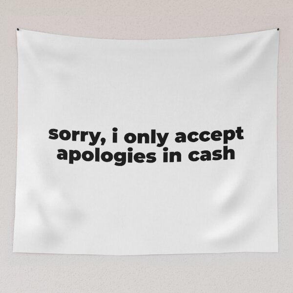 Item preview, Sorry, I only accept apologies in cash designed and sold by MaisonBerger.