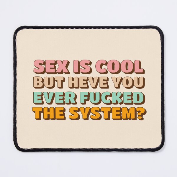Item preview, Heve you ever fucked the system? designed and sold by ValentinaHramov.