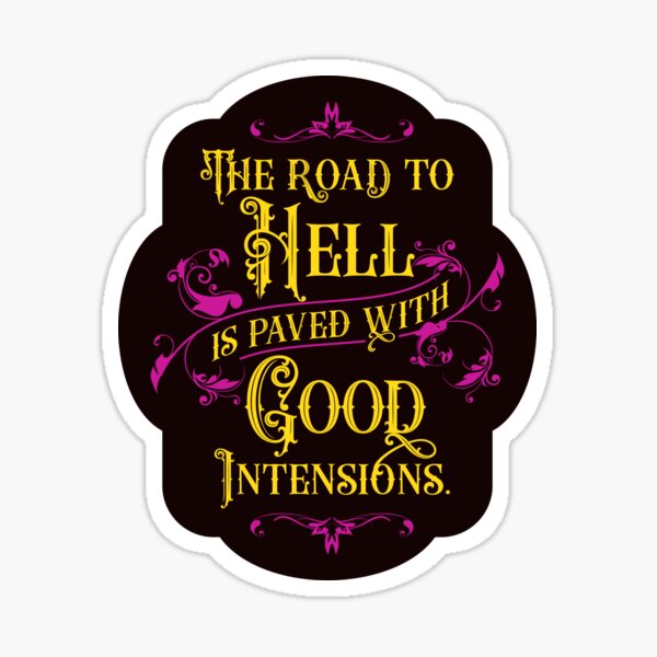 Aperçu de l'œuvre La route de l'enfer est pavée de bonnes intentions | Inspirant créée et vendue par Vector-Artist.