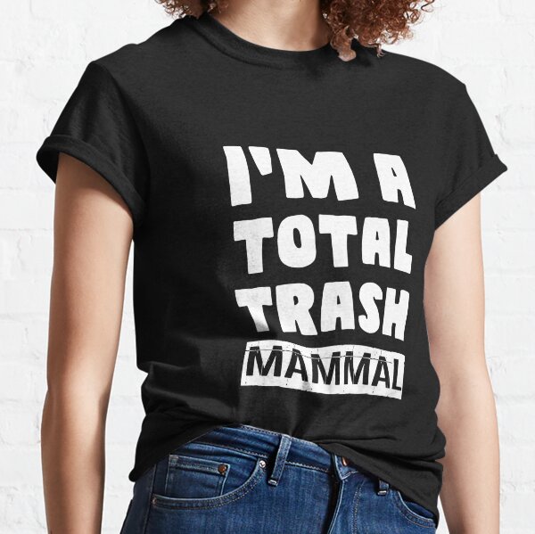 Total Trash Mammal T-Shirts for Sale | Redbubble