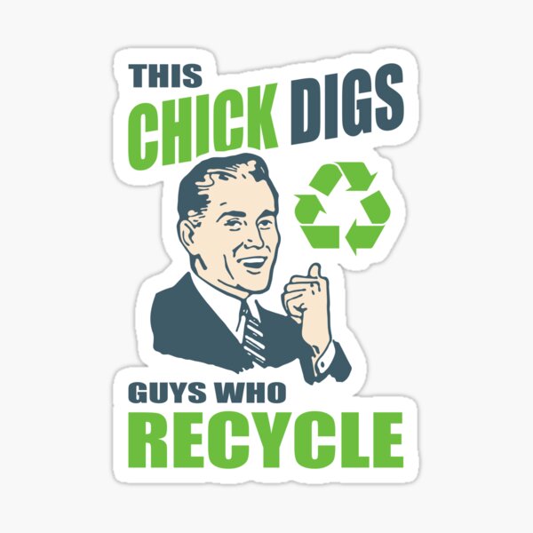 This Chick Digs Guys Who Recycle Sticker