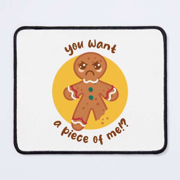 Item preview, Want a piece of me gingerbread man (on light colors) designed and sold by messy-nessie.