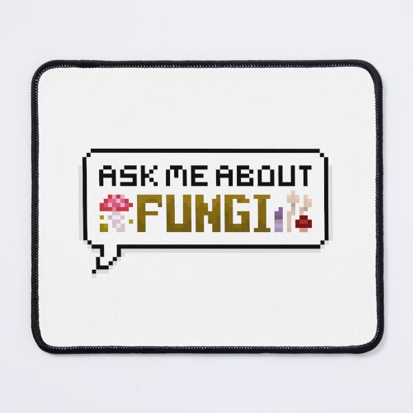 Item preview, Ask Me About Fungi Pixel Speech Bubble designed and sold by squidego.