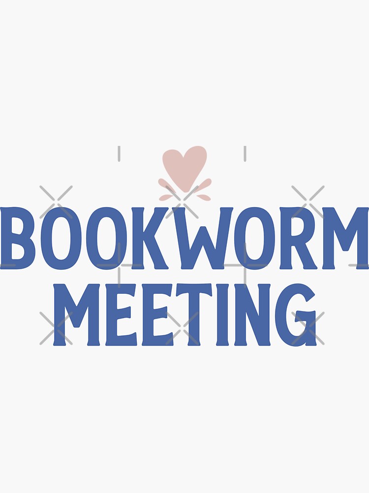 "Bookworm Meeting Book Club Reading Club" Sticker for Sale by ...