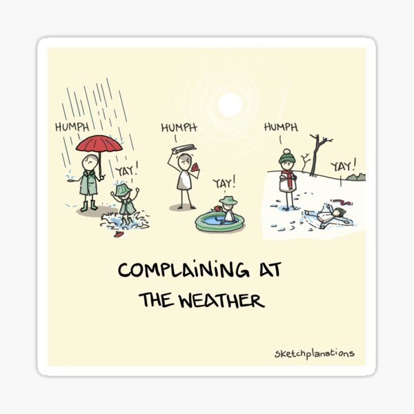 Item preview, Complaining at the weather designed and sold by Sketchplanations.