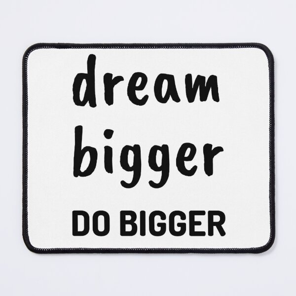 Item preview, Dream Bigger Do Bigger, Motivational Life Quote designed and sold by GardenistaShop.