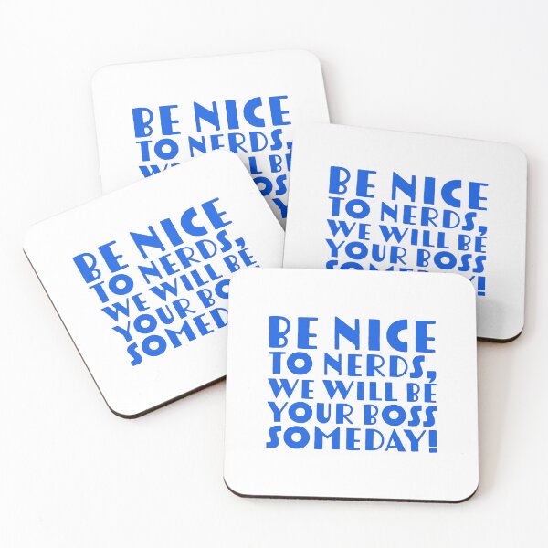 Item preview, Be nice to NERDS, We will be your BOSS someday designed and sold by jazzydevil.