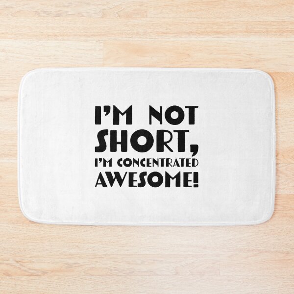 Item preview, I'm not SHORT I'm concentrated AWESOME! designed and sold by jazzydevil.