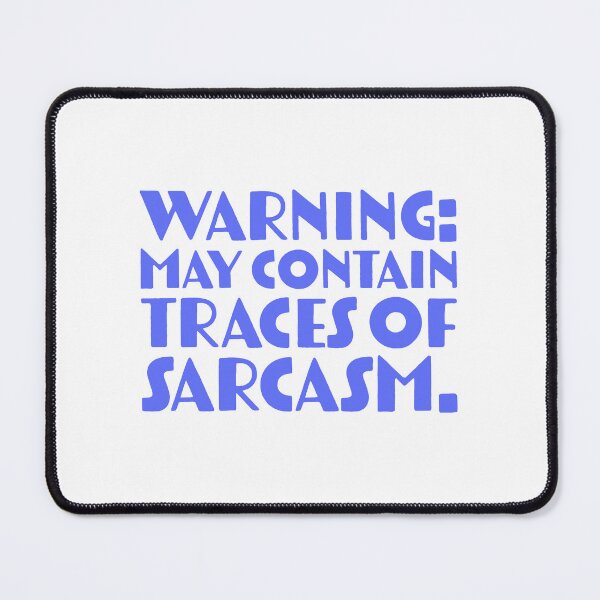 Item preview, WARNING! may contain traces of SARCASM designed and sold by jazzydevil.
