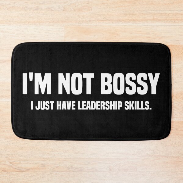 Item preview, I'm Not Bossy I Just Have Leadership Skills, Funny Leadership designed and sold by Blonc-ou.
