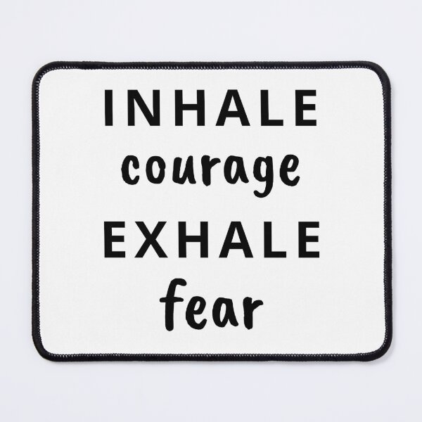 Item preview, Inhale Courage, Exhale Fear, Life Quote designed and sold by GardenistaShop.