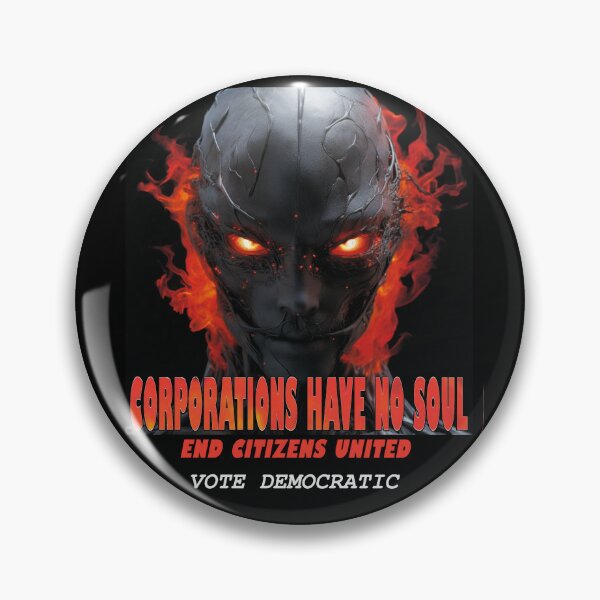Item preview, Corporations Have No Soul – End Citizens United-Socialists-Vote Blue-Woke designed and sold by SiggyZiggy.