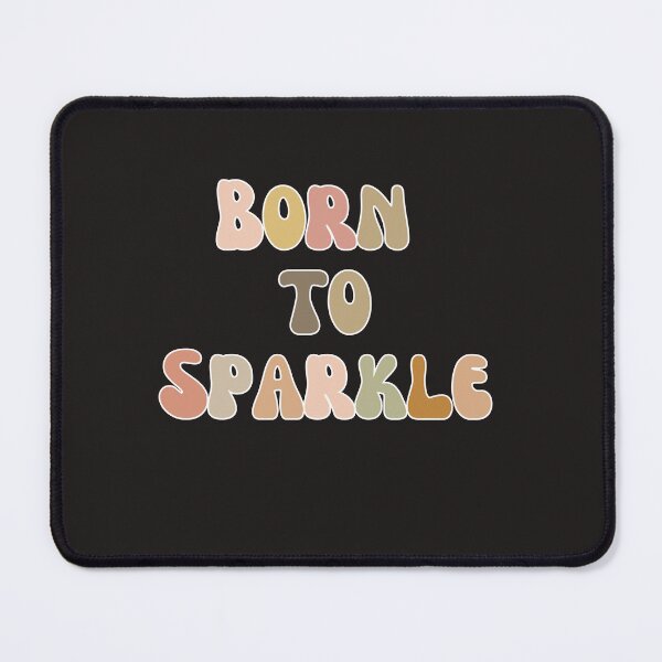 Item preview, Born to Sparkle designed and sold by ClariseDesigns.