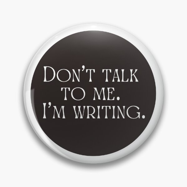 Item preview, Dont Talk to Me. Im Writing | Writer | Write | Student | Author designed and sold by ShoniwDesigns.